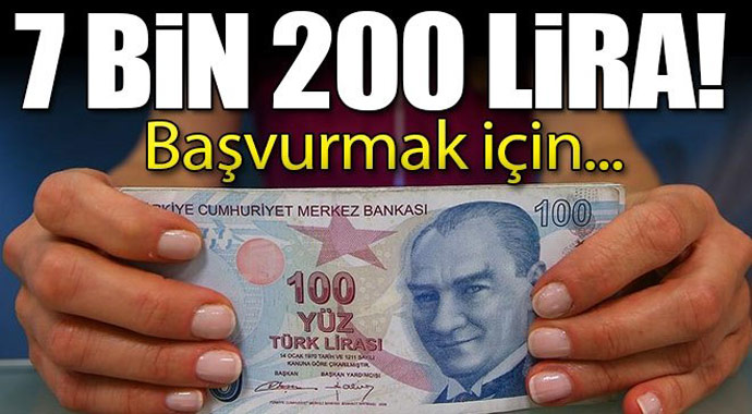 7 bin 200 lira! Başvurmak için...