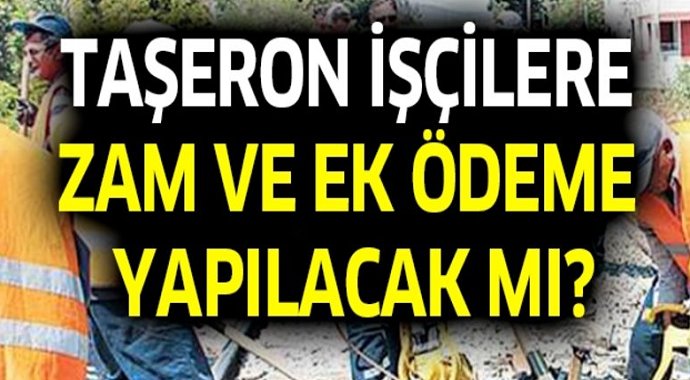 80 bin KİT taşeron işçisi kadro ve başvuru şartları! 16 Aralık taşeron işçi için ek ödeme yapılacak mı? 