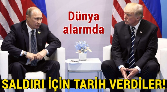 Dünya alarmda! Saldırı için tarih verdiler!