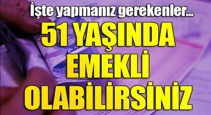 Emeklilik yaşıyla ilgili merak edilen soru SGK'dan 51 yaşında emekli olacaksınız!