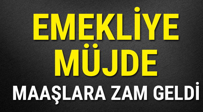 Emekliye müjde! Maaşlara zam geldi