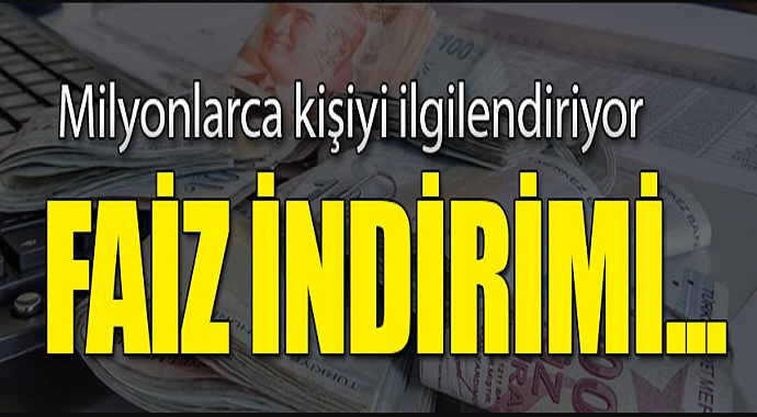 Faiz indirimleri devam edecek