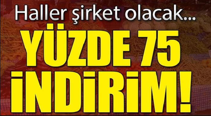 Haller şirket olacak! Yüde 75 indirim