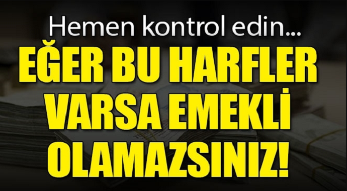 Hemen kontrol edin... Hizmet dökümünüzde bu harfler varsa...