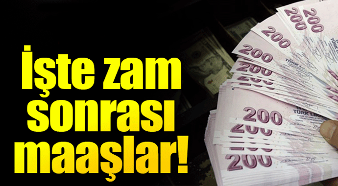 İşte zam sonrası maaşlar! En az bin 903 TL!