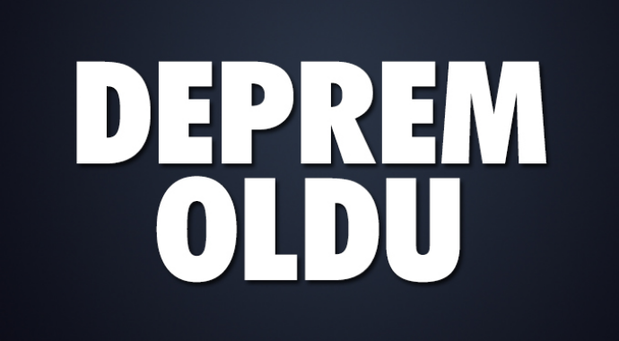 Korkutan deprem oldu 