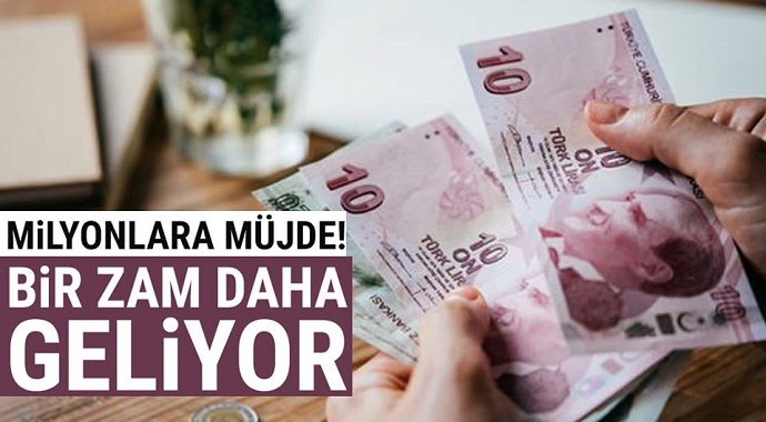 Milyonlara müjde! Bir zam daha geliyor