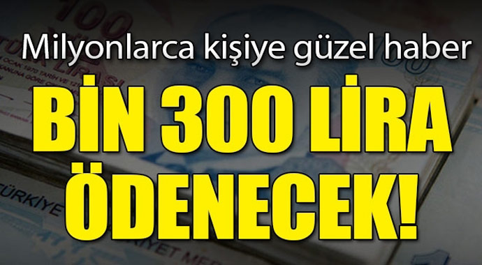 Milyonlarca kişiye güzel haber! 300 lira ödeyecek...