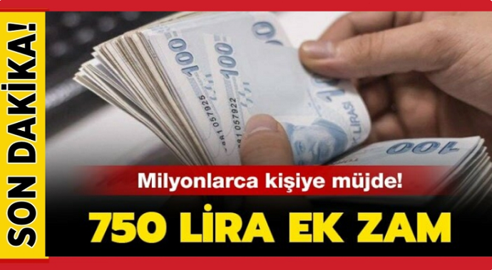 Milyonlarca kişiyi ilgilendiriyor! 750 lira ek zam...