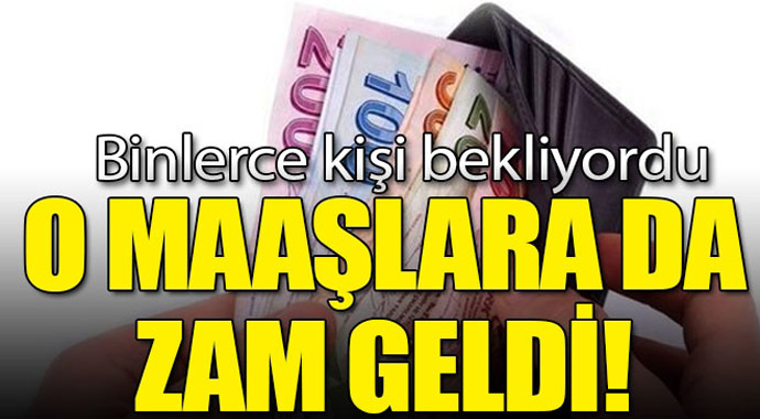 Müjde O Maaşlarada Zam Geldi! 