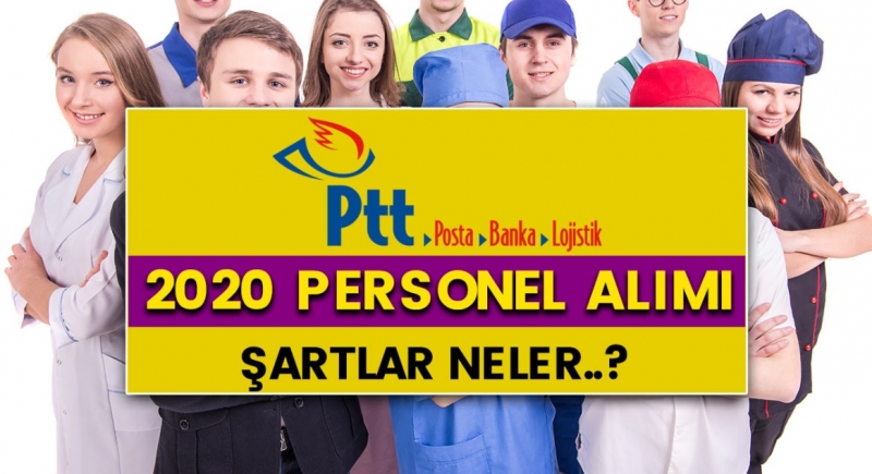 PTT 55 Bin Personel Alacak! Şartlar Belli Oldu, Başvuru Yapabilirsiniz…