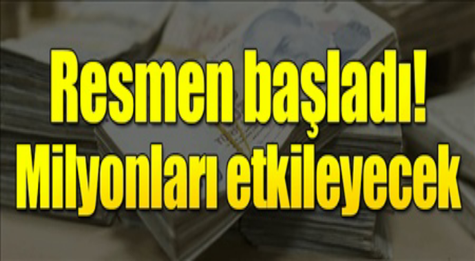 Resmen başladı milyonları etkileyecek tüm çalışanlar