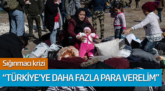 Sığınmacı krizi: 'Türkiye'ye daha fazla para verelim'