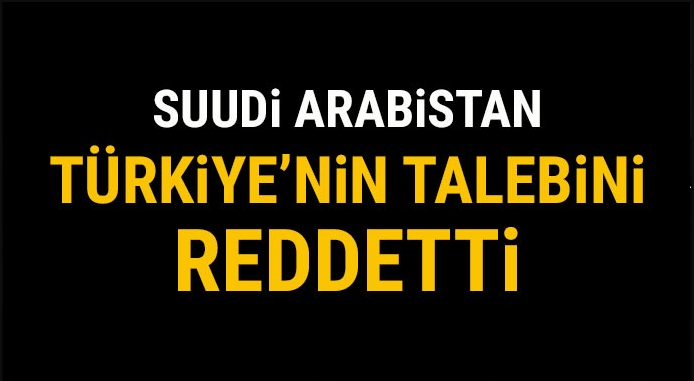 Suudi Arabistan'dan iade talebine ret