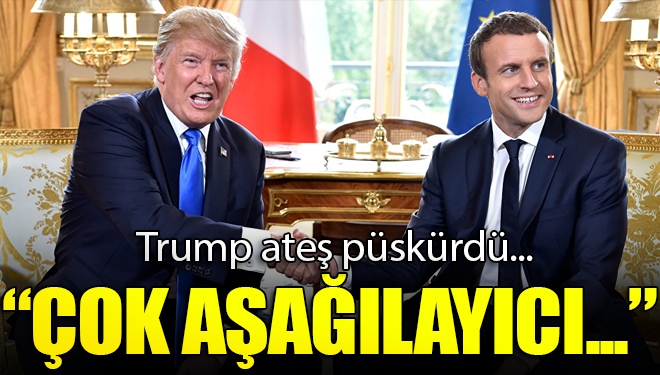 Trump, Fransa'ya ateş püskürdü!