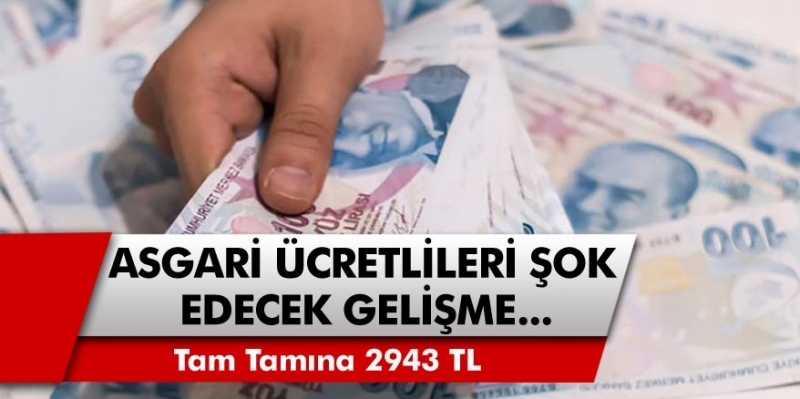 Tüm Asgari Ücretlileri Şok Edecek Gelişme! Tam Tamına 2943 TL... 2021 Asgari Ücretle İlgili Şok Gelişme...