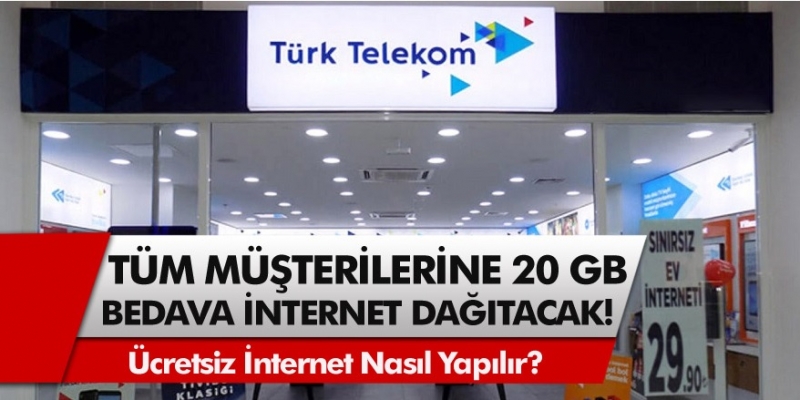 Türk Telekom’dan tüm müşterilerine 20 GB bedava internet dağıtacak! Türk Telekom ücretsiz internet nasıl yapılır?