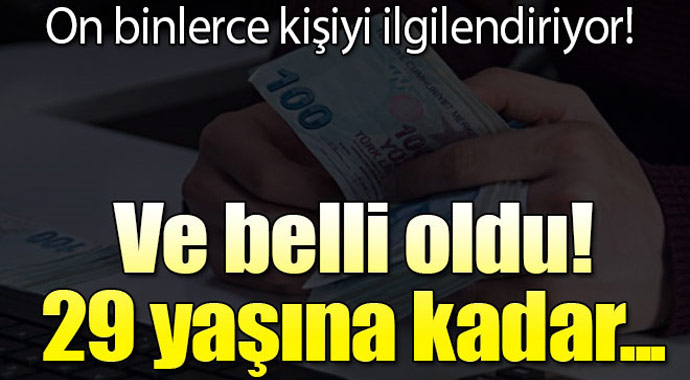 VE belli oldu! 29 yaşına kadar...