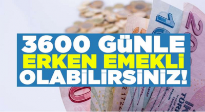 3600 Günden Erken Emekli Olabilirsiniz! Emeklilikte Yüksek Maaş Nasıl Alınır?