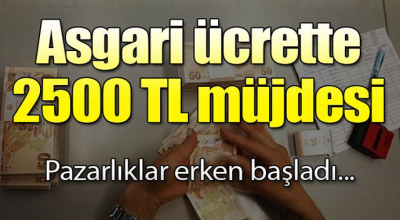 Asgari ücrette 2500 TL pazarlığı