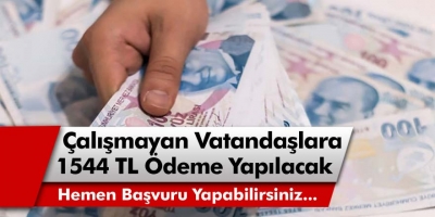 Bakanlık, çalışmayan vatandaşlara evde kalmaları karşılığında 1544 TL ödeme yapacak! 