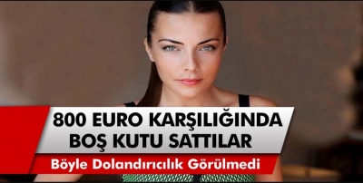 Böyle Dolandırıcılık Görülmedi! Burcu Kara’ya 800 Euro Karşılığında Boş Kutu Sattılar!