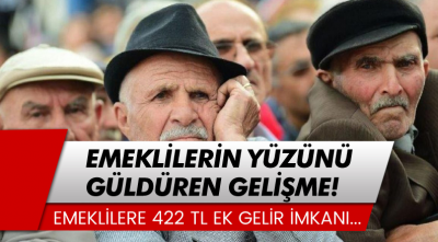 Emekliler İçin 422 Lira Değerinde Ek Gelir İmkanı!