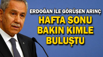 Erdoğan'la görüşen Arınç, hafta sonu bakın kimle buluştu