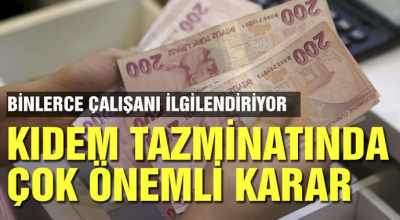 Kıdem ve Tazminat Kararı