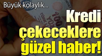 Kredi çekenlere güzel haber! İşte ayrıntılar...