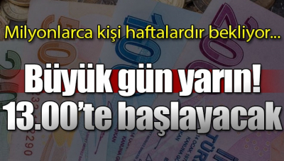 milyonlarcva kişi haftalardır bekliyordu büyük gün yarın 13.00 te başlayacak