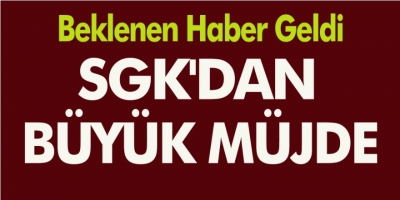 SGK Girişi Olan Milyonlarca Kişinin Beklediği Büyük Müjde!