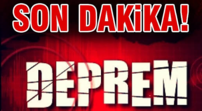 Son dakika deprem oldu 