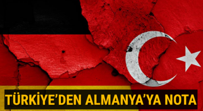 Türkiye'den Almanya'ya nota!