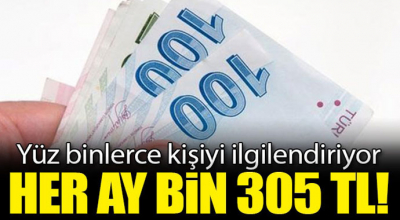 Yüz binlerce kişiyi ilgilendiriyor! Her ay bin 305 lira