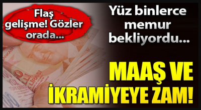 Yüz binlerce memur bekliyordu! Maaş ve ikramiyeye zam